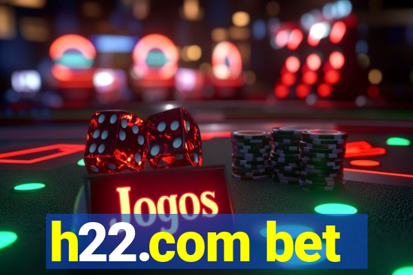 h22.com bet