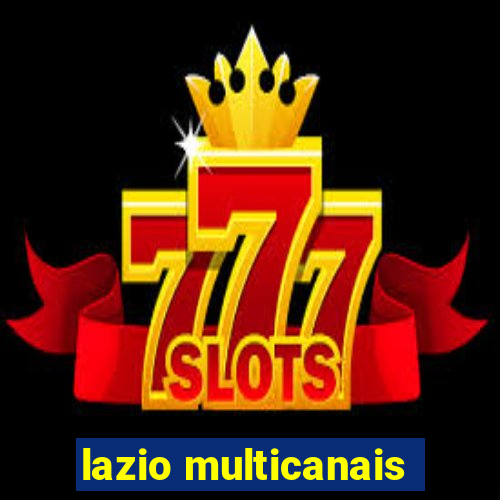 lazio multicanais