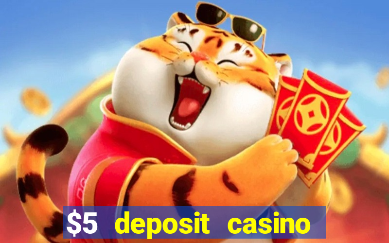 $5 deposit casino mega moolah