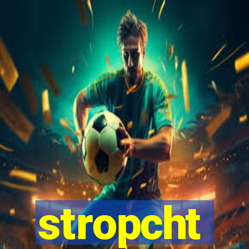 stropcht