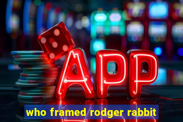 who framed rodger rabbit