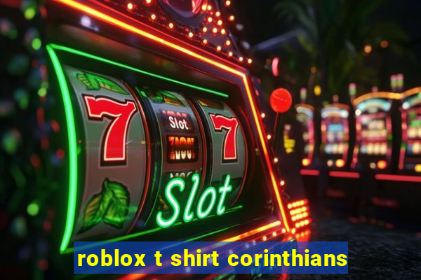 roblox t shirt corinthians