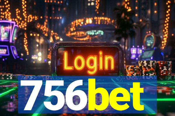 756bet