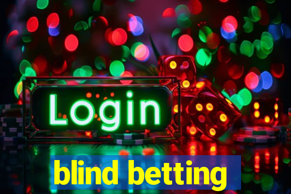 blind betting