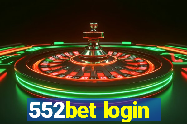 552bet login