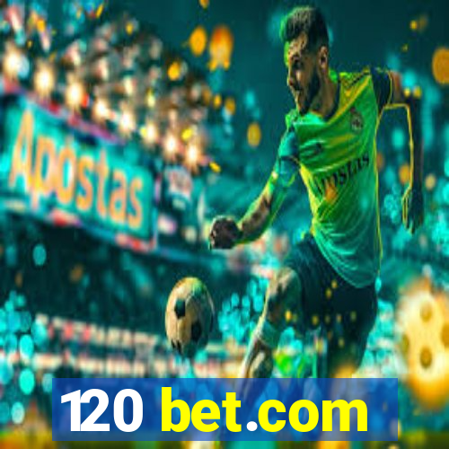 120 bet.com