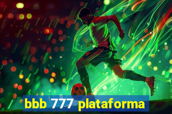 bbb 777 plataforma