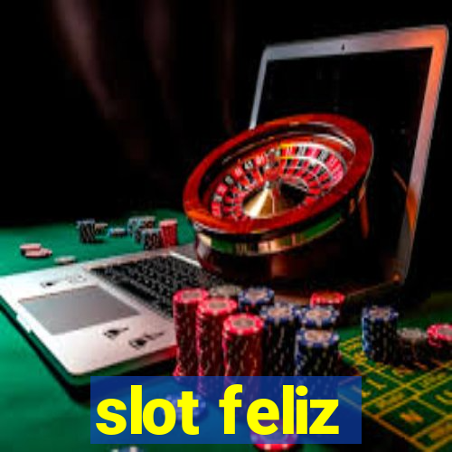 slot feliz