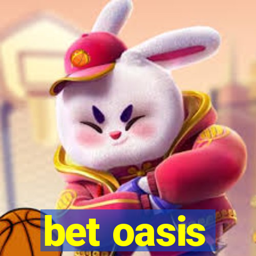 bet oasis