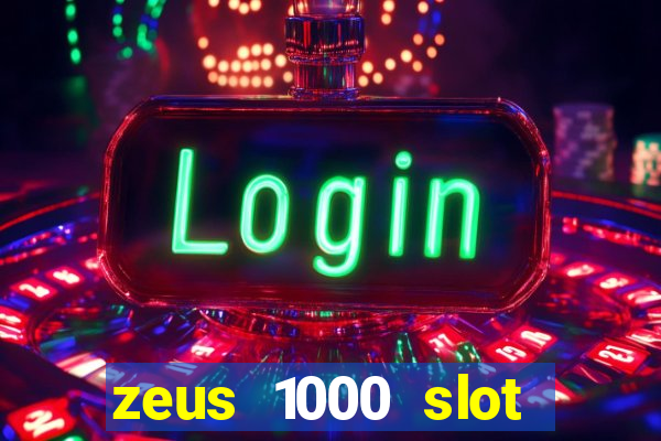 zeus 1000 slot free play