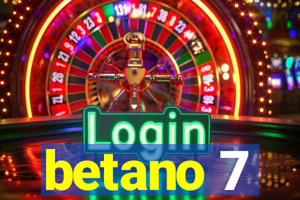 betano 7