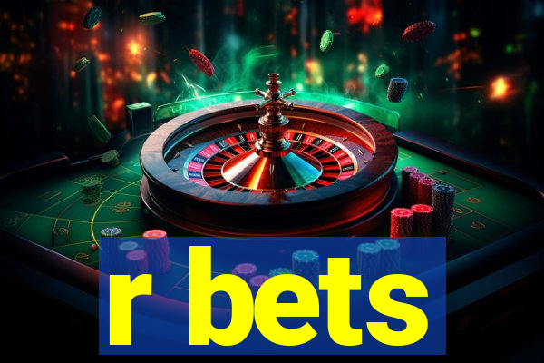 r bets