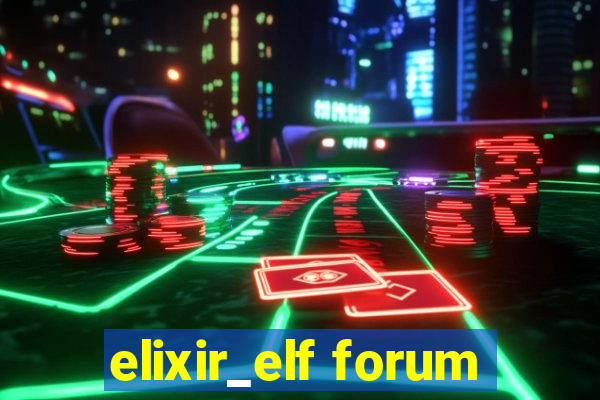 elixir_elf forum