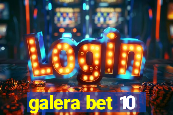 galera bet 10