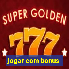 jogar com bonus