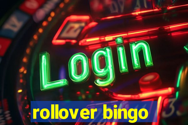 rollover bingo