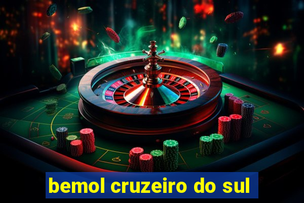 bemol cruzeiro do sul