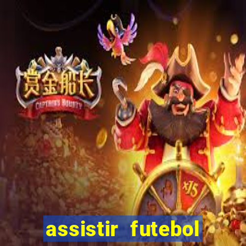 assistir futebol online play hd