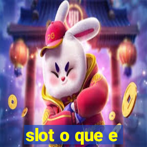 slot o que e