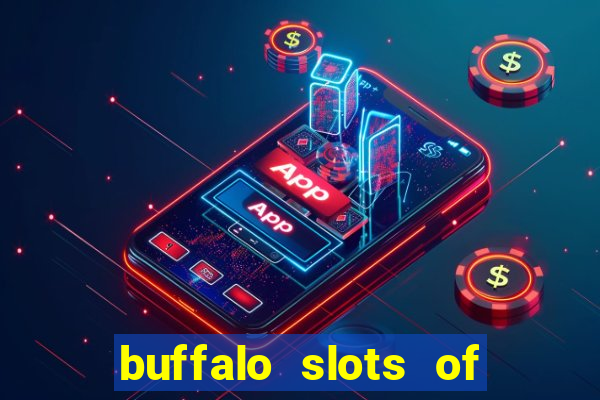 buffalo slots of cash casino