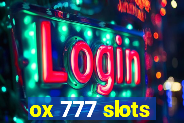 ox 777 slots