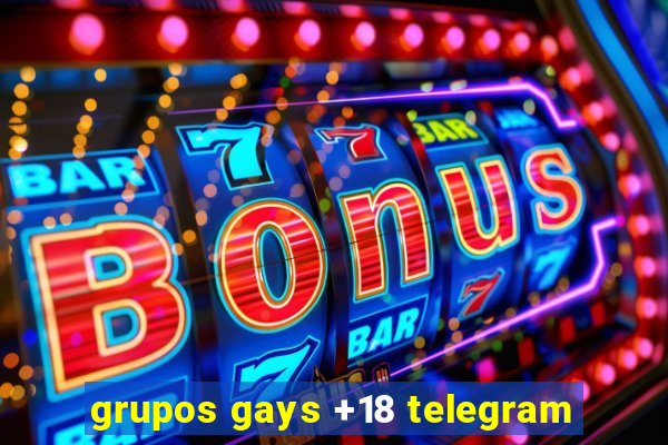 grupos gays +18 telegram