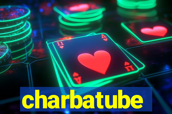 charbatube