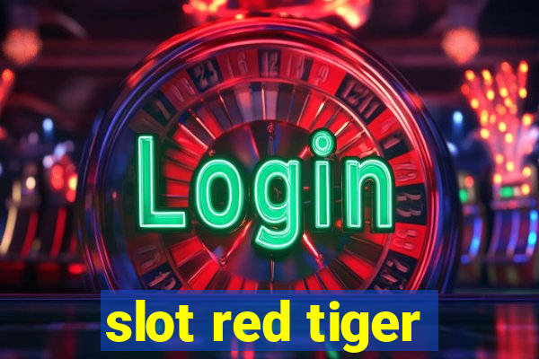 slot red tiger