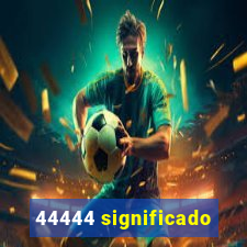 44444 significado