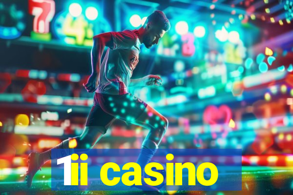 1ii casino