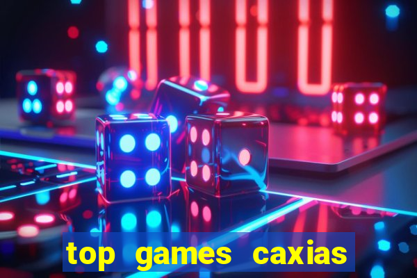 top games caxias do sul