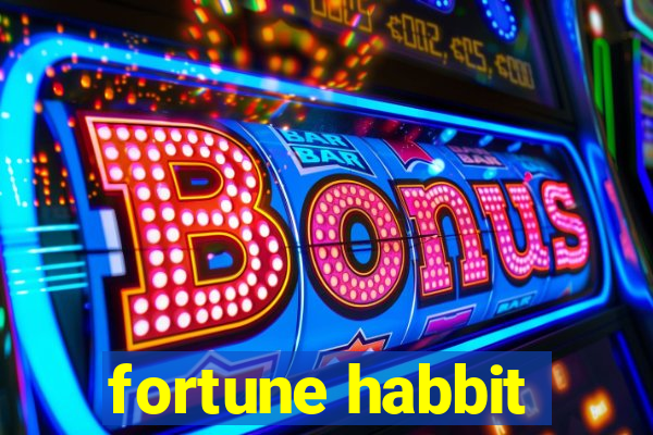 fortune habbit