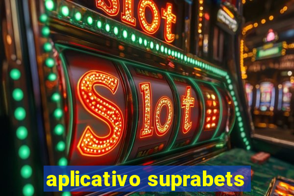 aplicativo suprabets