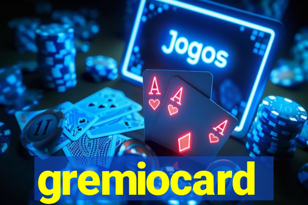 gremiocard