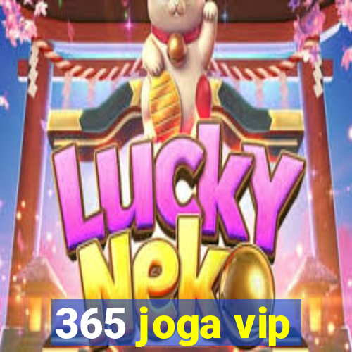 365 joga vip