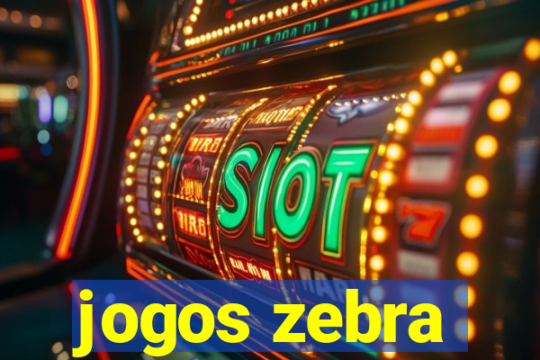 jogos zebra