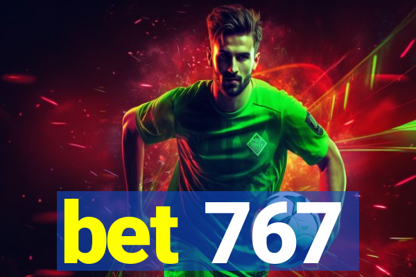 bet 767