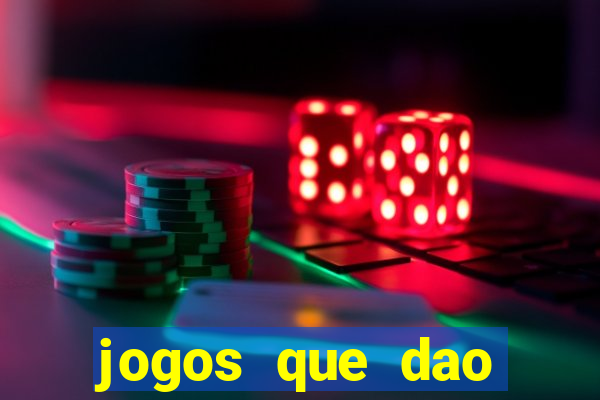 jogos que dao bonus e pode sacar