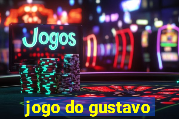 jogo do gustavo