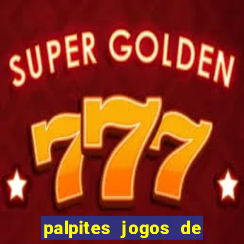 palpites jogos de hoje bilhetes prontos