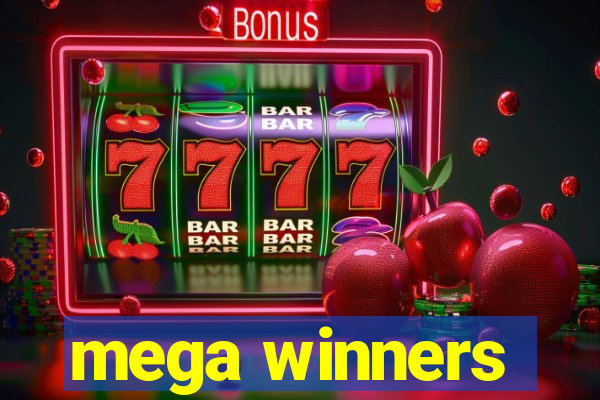 mega winners