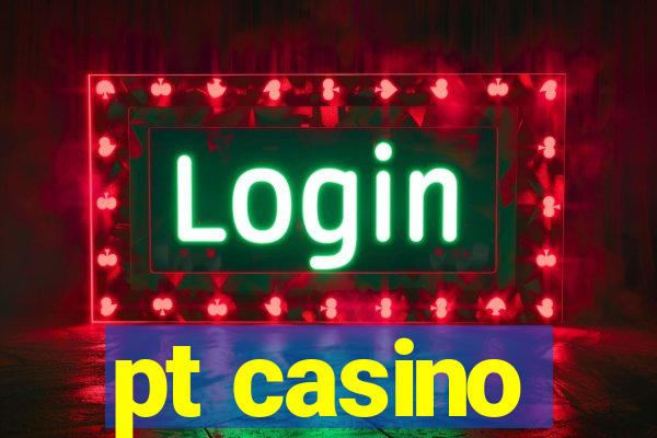 pt casino