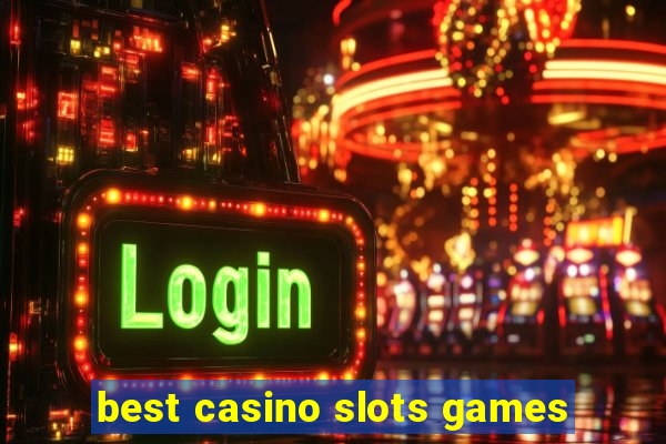 best casino slots games