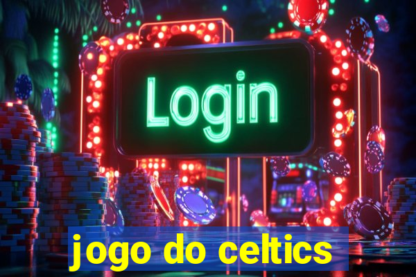 jogo do celtics