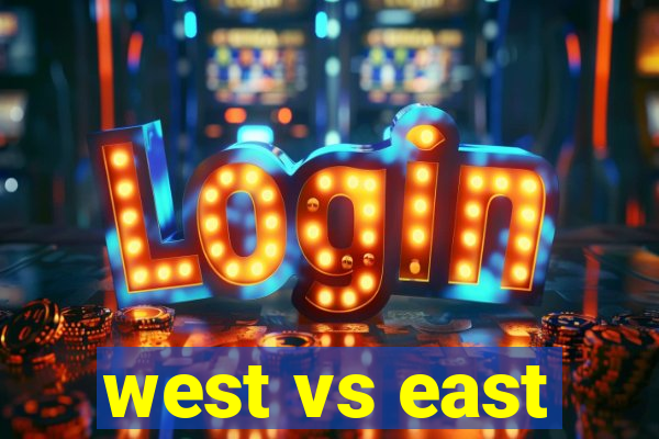 west vs east