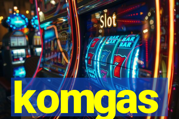 komgas