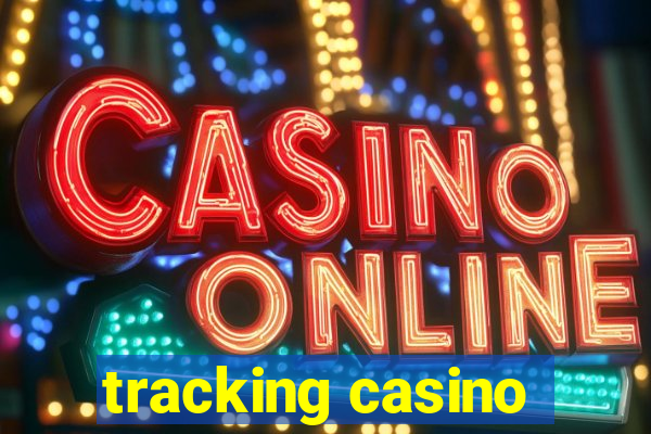 tracking casino