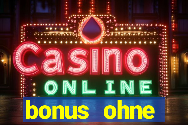 bonus ohne einzahlung casino 2024