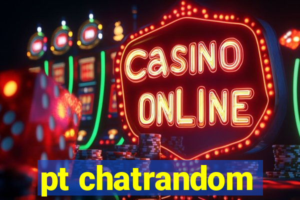 pt chatrandom