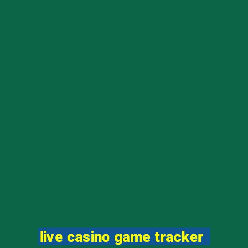 live casino game tracker